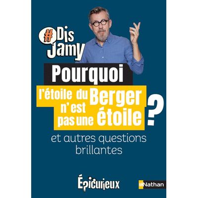 9782092497258-Dis Jamy - Pourquoi l'étoile du Berger n'est pas une étoile ? Et autres questions brillantes--0